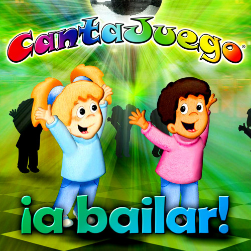 Stream Cantajuego | Listen to ¡A Bailar! (Colección Oficial) playlist  online for free on SoundCloud