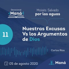 Carlos Ríos - Moisés: Nuestras Excusas Versus Los Argumentos De Dios 2 - 05 de agosto 2020