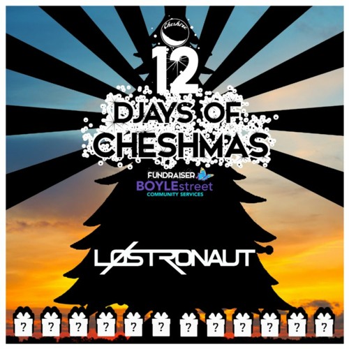 12 DJays Of Cheshmas - (LØSTRONAUT Guest Mix)