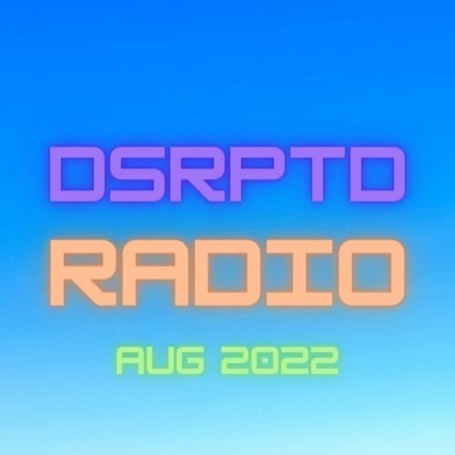 DSRPTD Radio Aug 2022