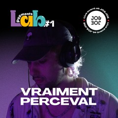 Vraiment Perceval | Pygments Lab #1 X JO&JOE