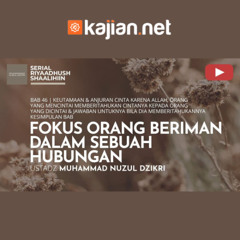 1657. Fokus Orang Beriman dalam Sebuah Hubungan - Ustadz Muhammad Nuzul Dzikri, Lc.
