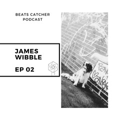 EP 02 - James Wibble