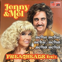 Jenny&Mel - SchuSchuSchu (Freaqheadz Remix)