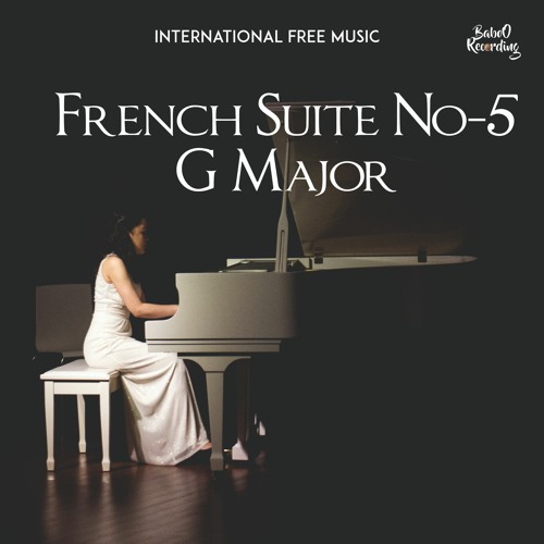 🎼 Jean Sébastien BACH - French Suite No-5 Part 05