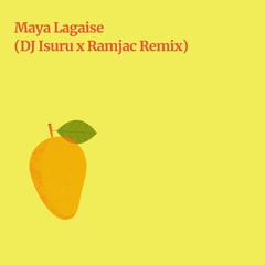 Maya Lagaise (DJ Isuru x Ramjac Remix)