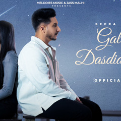 GALLAN DASDIAN NE | SEERA BUTTAR | NEW PUNJABI SONG |