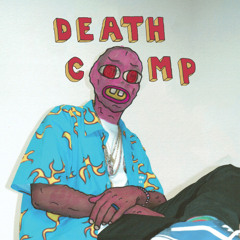 DEATHCAMP Feat: (Tyler, The Creator) (Kendrick Lamar) (Kanye West) (MF DOOM)