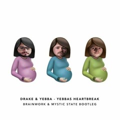 Drake & Yebba - Yebbas Heartbreak (Brainwork & Mystic State Bootleg) // FREE DOWNLOAD