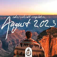 Indie/Rock/Alt - August 2023 (alexrainbirdMusic)