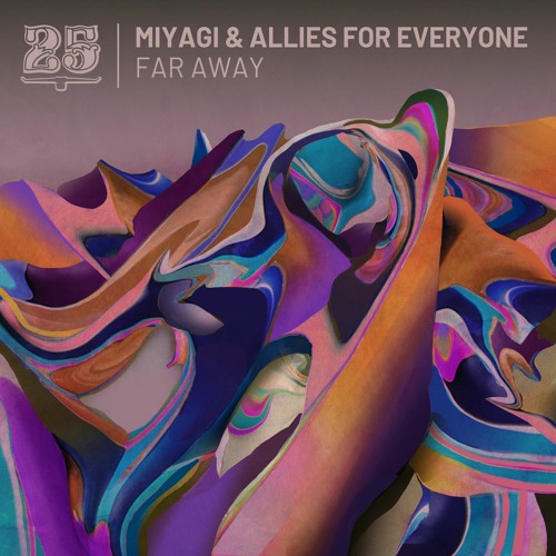 Miyagi & Allies For Everyone - Far Away (Original Mix) [Bar25-132]