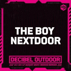 The Boy Nextdoor  | Decibel outdoor 2025 | Friday | Partystyle