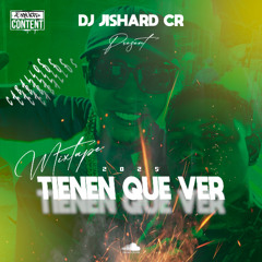 TIENEN QUE VER MIXTAPE DJ JISHARD CR 2025.