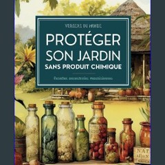 Read ebook [PDF] 📕 Protéger ses plantes sans produit chimique: Recettes ancestrales de l’Île Mauri