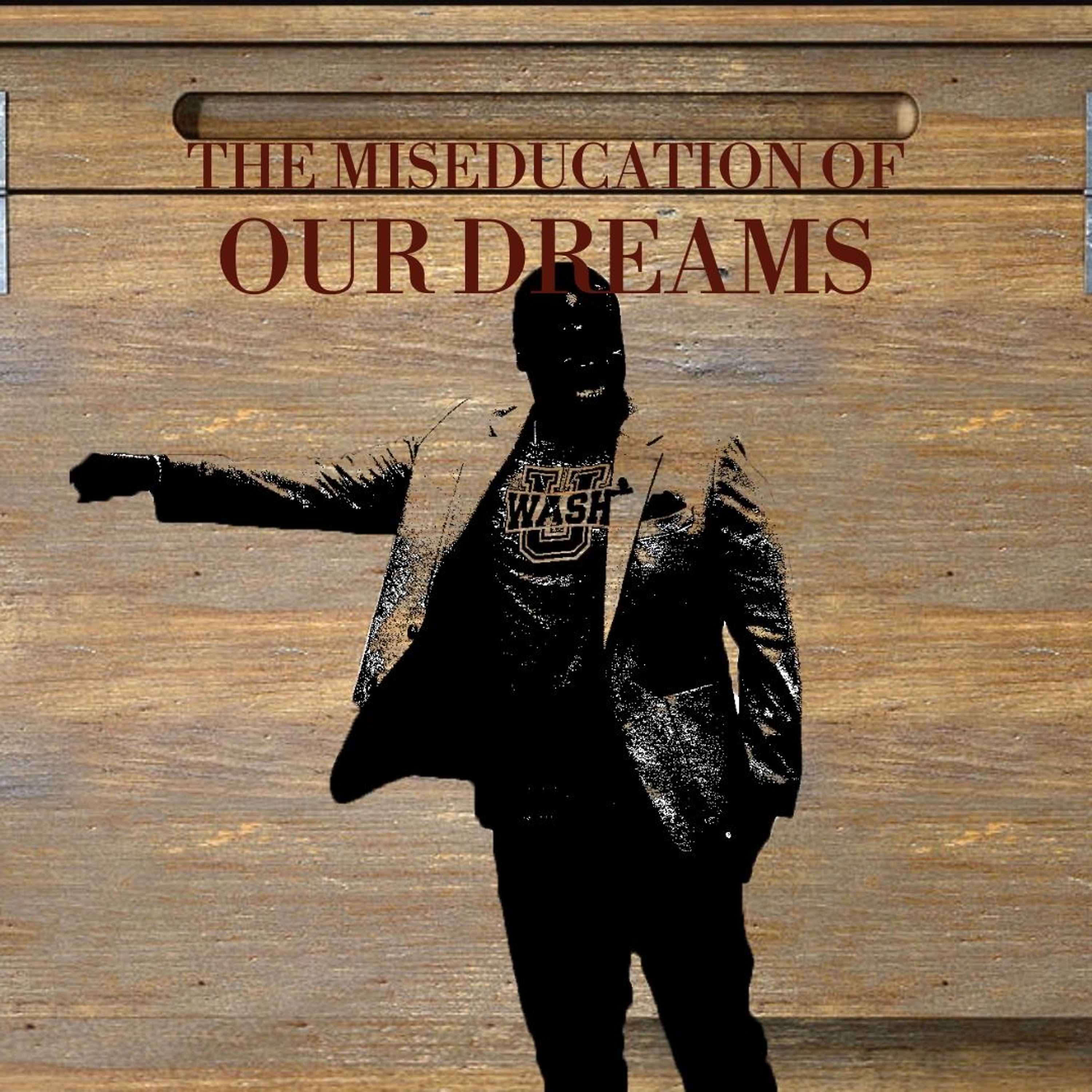 The Miseducation of Our Dreams 9-28 episode artwork