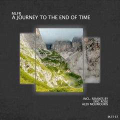 MLFR - A Journey To The End Of Time (Stream Edition)