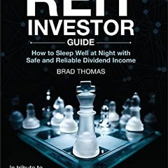 ACCESS EBOOK EPUB KINDLE PDF The Intelligent REIT Investor Guide: How to Sleep Well at Night with Sa