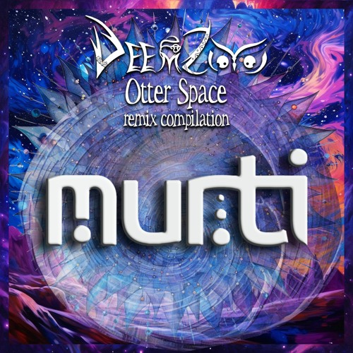 DeemZoo - Otter Space (murti remix)