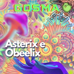 Gosma Set Psytrance - Asterix & Obeelix