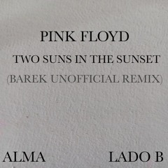 Pink Floyd Two Suns In The Sunset (Barek Unofficial Remix).mp3