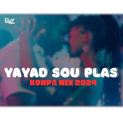 KONPA MIX 2024 | YAYAD SOU PLAS | VOL 1 | DJ FABZ |