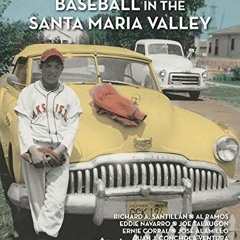 [GET] EPUB KINDLE PDF EBOOK Mexican American Baseball in the Santa Maria Valley by  R