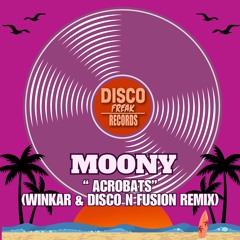 Acrobats (Winkar & Disco N Fusion Remix) Out Now !!!
