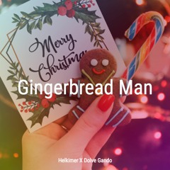 GingerBread Man (Feat. Dolve Gando)[Free Download]