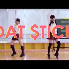 Dat Stick 】( /KXLD. REMIX ★ LYRICS ★ DANCE  MV ) ♪❤