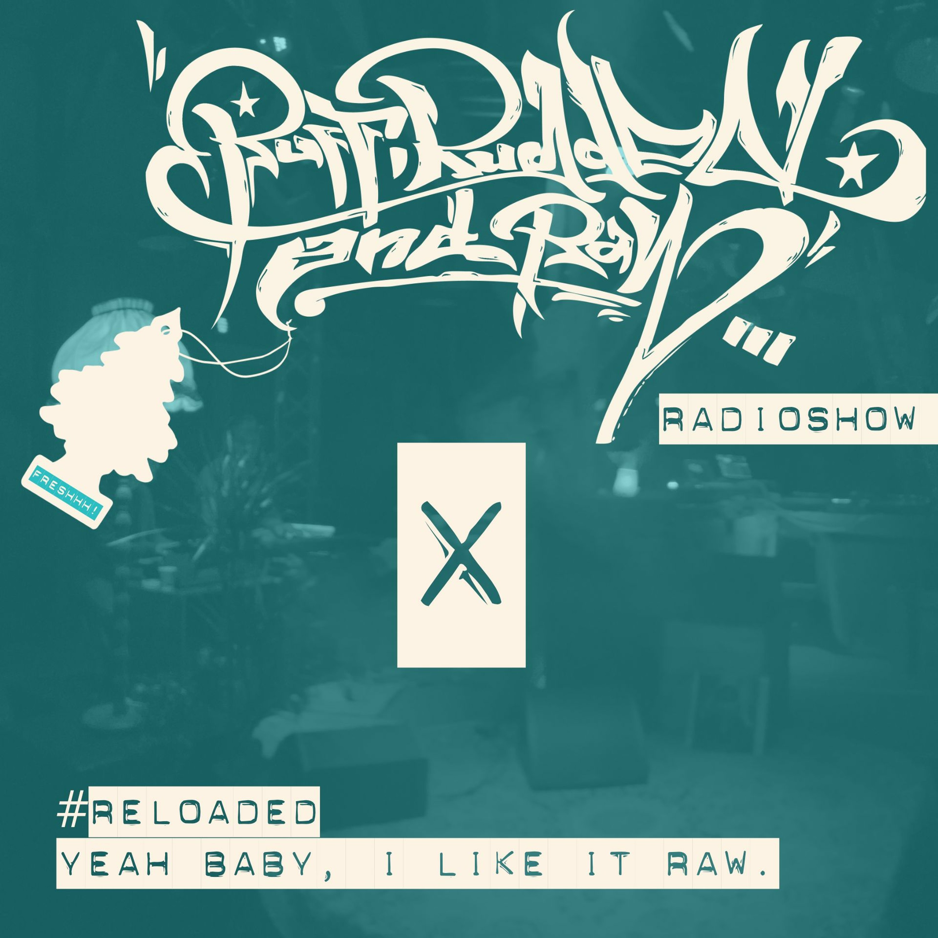 RUFF, RUGGED & RAW Radioshow