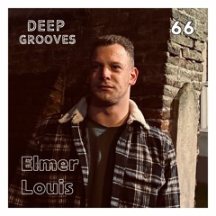 Deep Grooves Podcast #66 - Elmer Louis