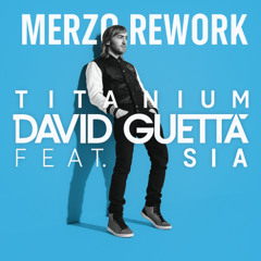 David Guetta ft Sia - Titanium (Merzo 2025 Rework) [FULL VERSION IN DESCRIPTION]
