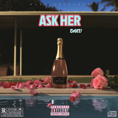 ASK HER