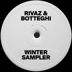 Rivaz & Botteghi present #WINTERSAMPLER!