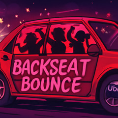 Backseat Bounce