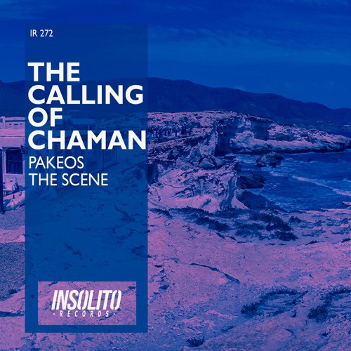 Pakeos The Scene - The Calling Of Chaman (Original Mix)