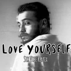 Justin Bieber - Love Yourself (Sir Vibe Remix) *FREE DOWNLOAD*