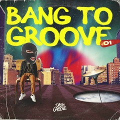 Dash Groove - @Bang to Groove #01