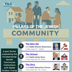 Pillars of the Jewish Community: The Shul with Rabbi Menachem Penner