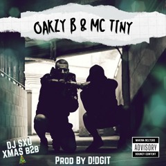 OAKZY B & MC TINY - XMAS B2B (DJ SXU)🎄