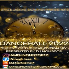 Exclusive sound presents Dancehall 2022 End Of The Year Edition DJ NonStop