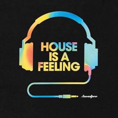 House Is a Feeling