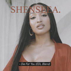 Die For You (EDL Blend)