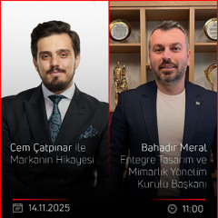 Bahadır Meral – Cem Çatpınar ile Markanın Hikayesi