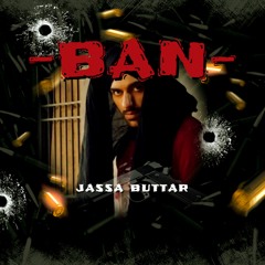 Ban - Jassa Buttar | Latest Punjabi Songs 2022 | New Punjabi Rap Song