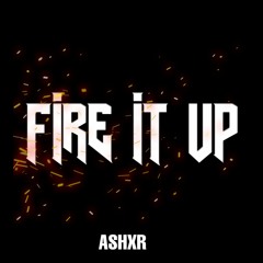 Fire It Up