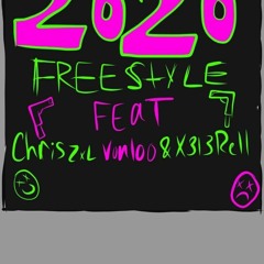 2020 Freestyle ft X313rell x Von100 x Chriszxl (prod by RUUKONDABEAT)