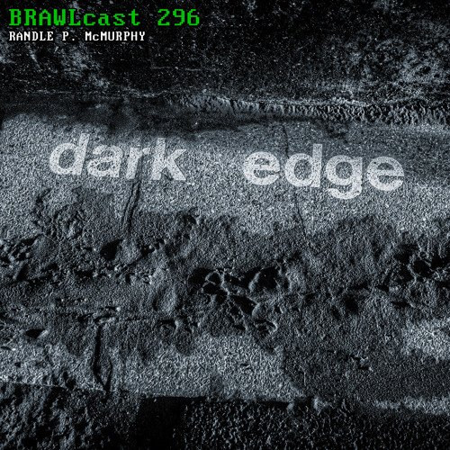 BRAWLcast 296 Randle P. McMurphy