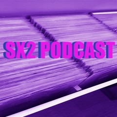 SX2 Podcast