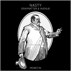 GRAYMATTER & Avenue - Nasty